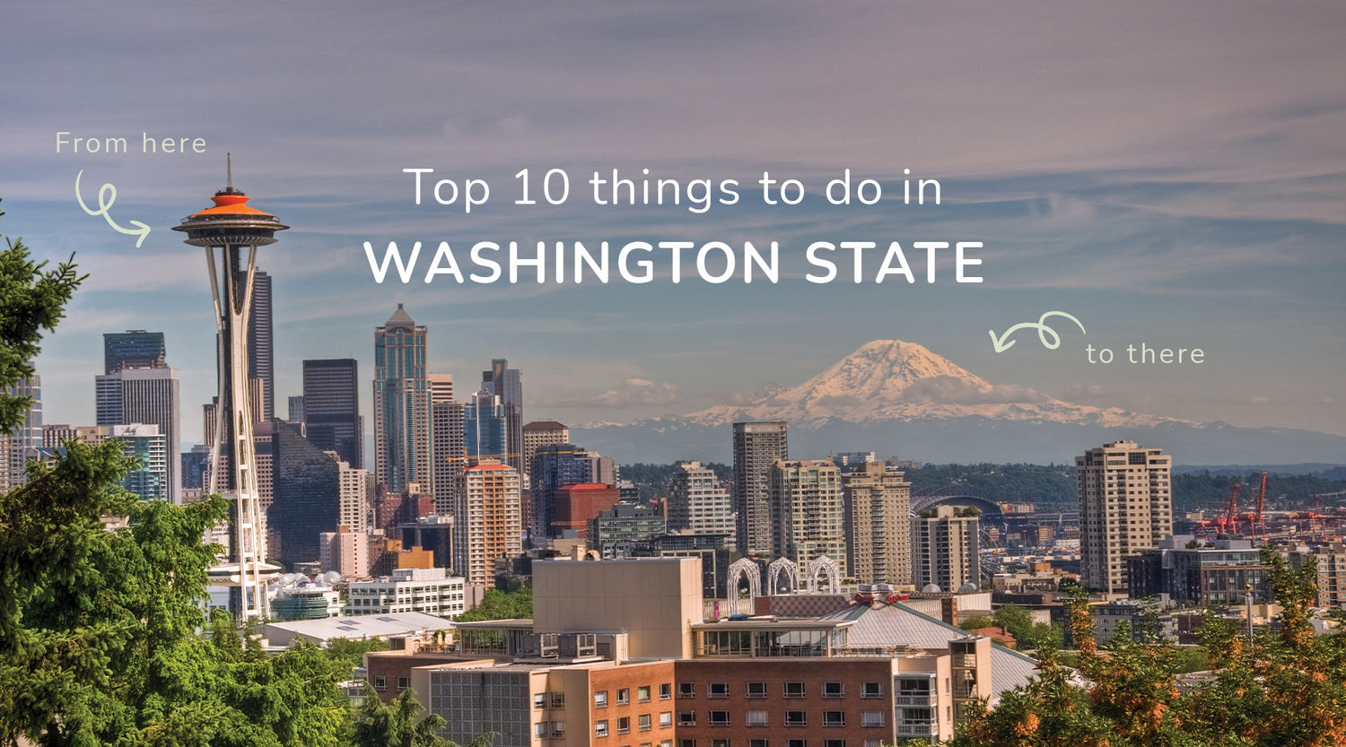 Top 10 things to do in Washington State